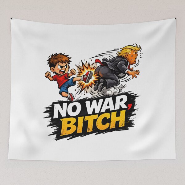 Item preview, NO WAR, BITCH - ANTI TRUMP ANTI WAR PROTEST designed and sold by ProgressiveMob.