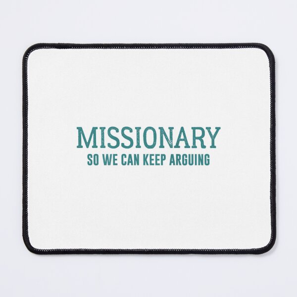 Item preview, Missionary So We Can Keep Arguing - Funny Sarcastic Couple Meme designed and sold by Ali-printshop.