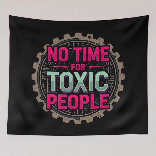 Item preview, No Time For Toxic People Industrial Steampunk Gear designed and sold by MarCinu Art.