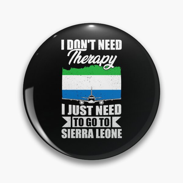 Item preview, I Don't Need Therapy I Just Need to Go to Sierra Leone designed and sold by GabbyKash.