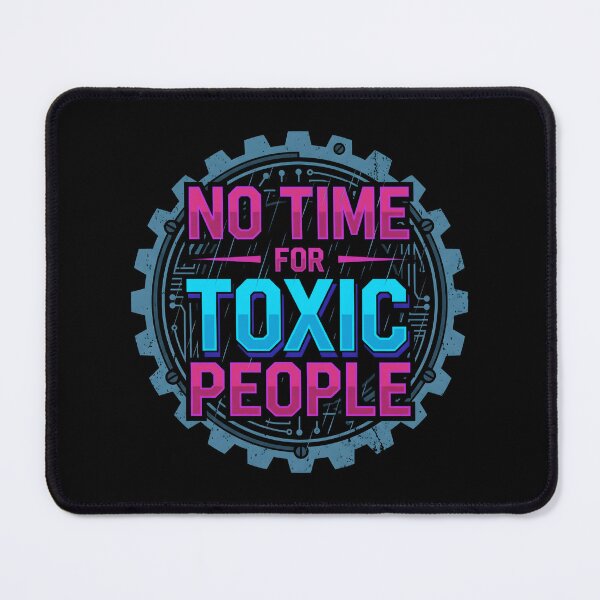 Item preview, No Time For Toxic People Industrial Cyberpunk Gear Aesthetic designed and sold by MarCinu Art.