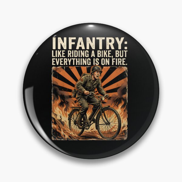 Item preview, Infantry: Like Riding a Bike on Fire - Vintage Realism Humor designed and sold by CharlieFox03.