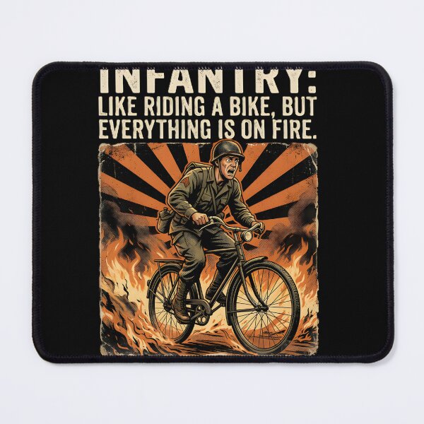 Item preview, Infantry: Like Riding a Bike on Fire - Vintage Realism Humor designed and sold by CharlieFox03.