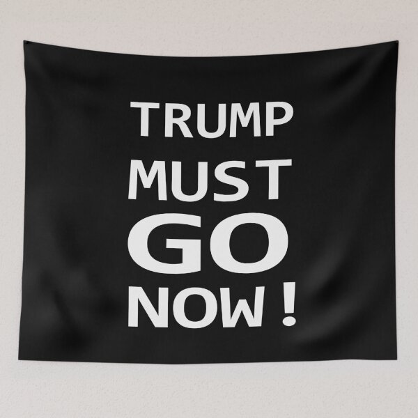Item preview, TRUMP MUST GO NOW! designed and sold by FlamaC.