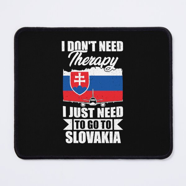 Item preview, I Don't Need Therapy I Just Need to Go to Slovakia  designed and sold by GabbyKash.