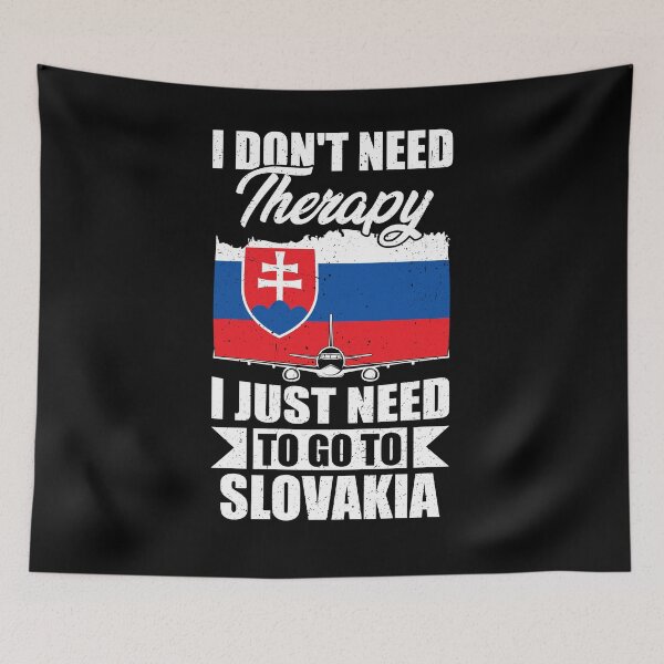 Item preview, I Don't Need Therapy I Just Need to Go to Slovakia  designed and sold by GabbyKash.