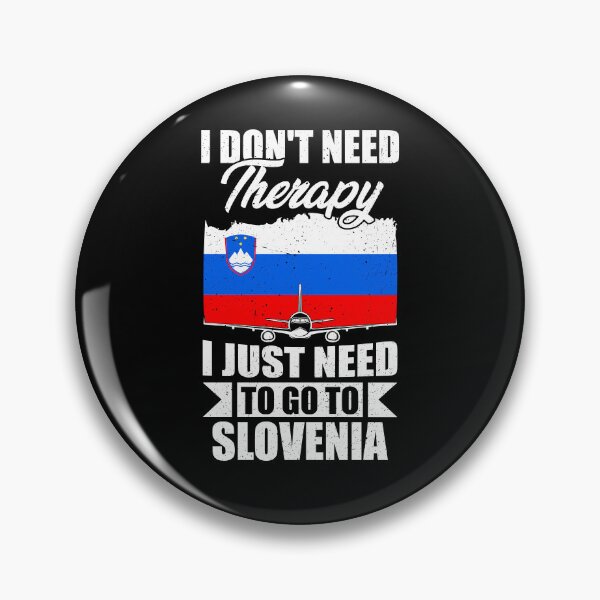 Item preview, I Don't Need Therapy I Just Need to Go to Slovenia  designed and sold by GabbyKash.