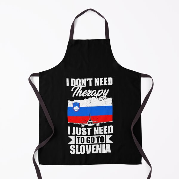 Item preview, I Don't Need Therapy I Just Need to Go to Slovenia designed and sold by GabbyKash.