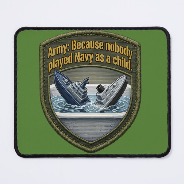 Item preview, Army: Nobody Played Navy as a Child - Military Branch Rivalry designed and sold by CharlieFox03.