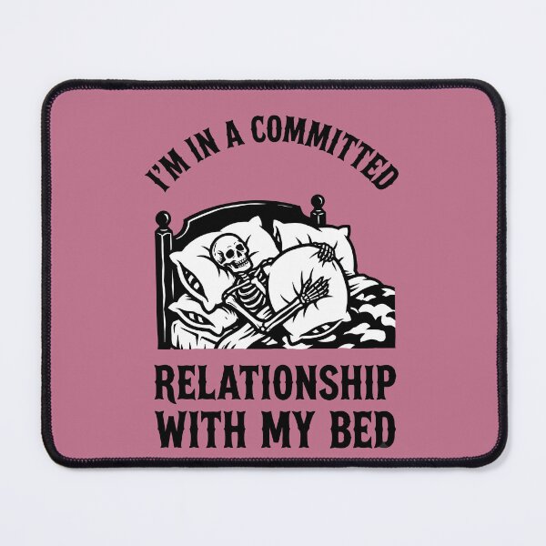 Item preview, Committed Relationship With My Bed Skeleton Humor designed and sold by GrafTeesLab.