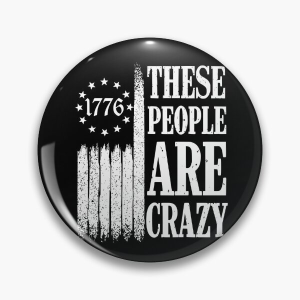 Item preview, 1776 These People Are Crazy - Patriotic Sarcastic America designed and sold by Ali-printshop.