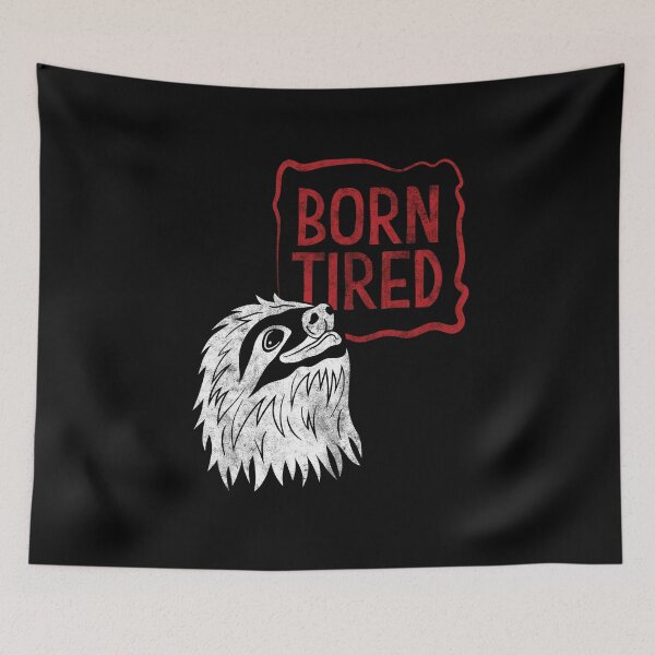 Item preview, Born Tired designed and sold by i-deal.