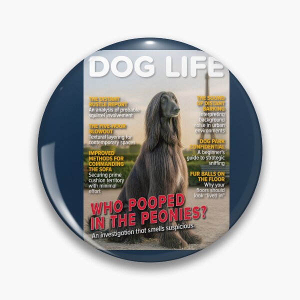 Item preview, WHO POOPED IN THE PEONIES? DOG LIFE Magazine Cover – Afghan Hound Paris Edition designed and sold by FrancophileFun.