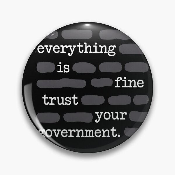 Item preview, everything is fine trust your governmen designed and sold by Starry Night Creative Art.