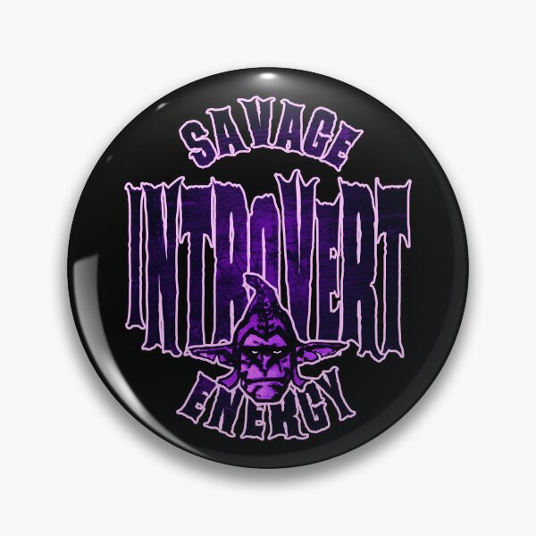 Item preview, Savage Introvert Energy – Quiet but Savage Mood Badge Design  designed and sold by AreKreative.