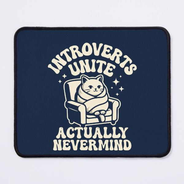 Item preview, Introverts Unite Actually Nevermind Funny Cat Quote, Social Anxiety Humor, Antisocial Personality Design, Sarcastic Homebody designed and sold by American Spirit.