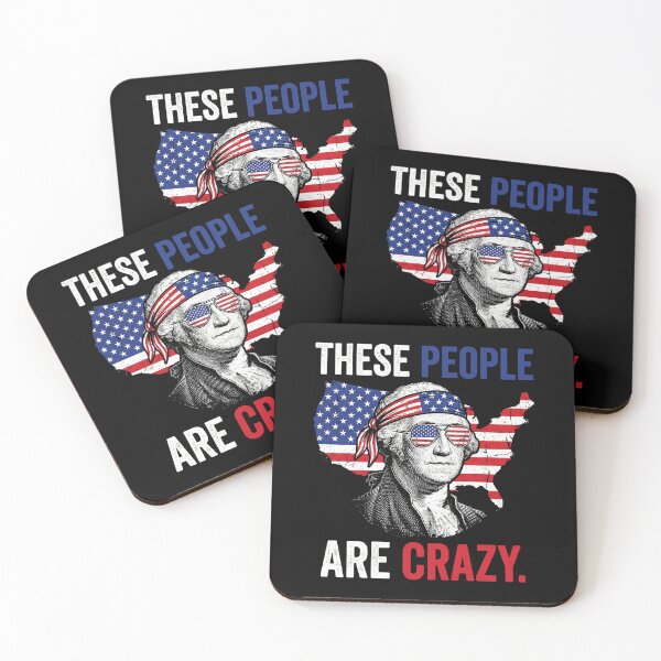 Item preview, These People Are Crazy George Washington Funny USA Flag Patriotic designed and sold by G350.