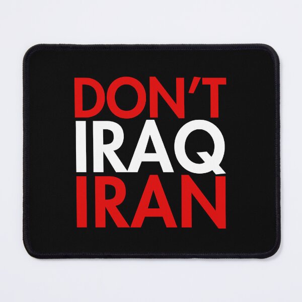 Item preview, DON'T IRAQ IRAN designed and sold by Thelittlelord.