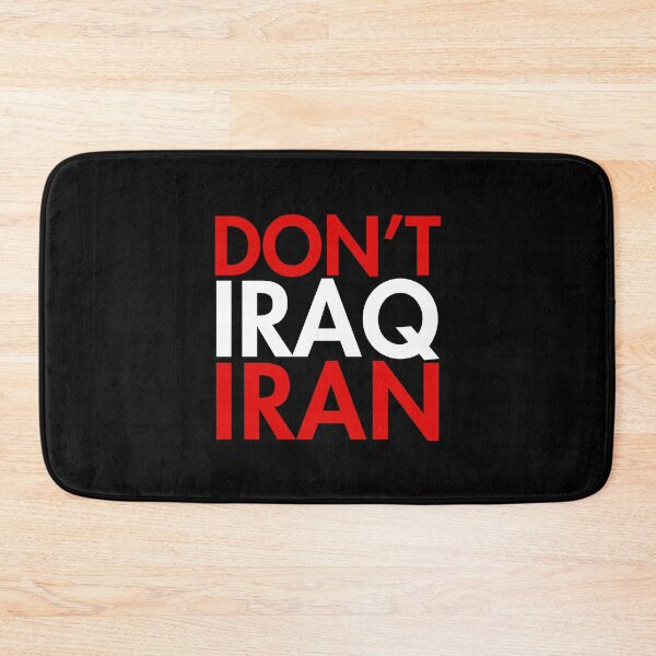 Item preview, DON'T IRAQ IRAN designed and sold by Thelittlelord.