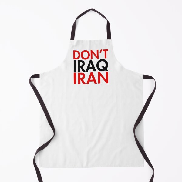 Item preview, DON'T IRAQ IRAN designed and sold by Thelittlelord.