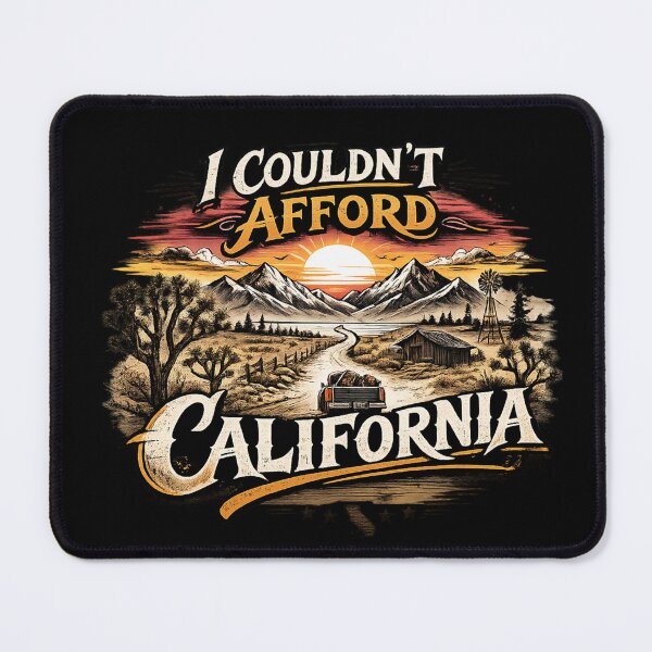 Item preview, I Couldn't Afford California  designed and sold by MojaveTradePost.