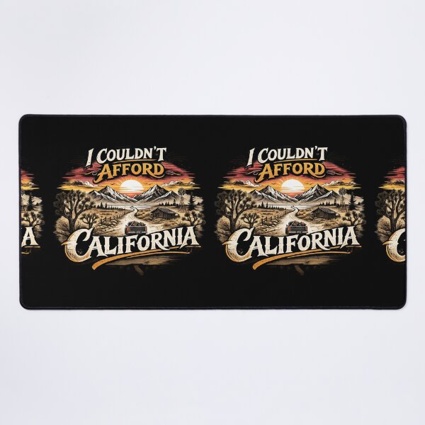 Item preview, I Couldn't Afford California designed and sold by MojaveTradePost.