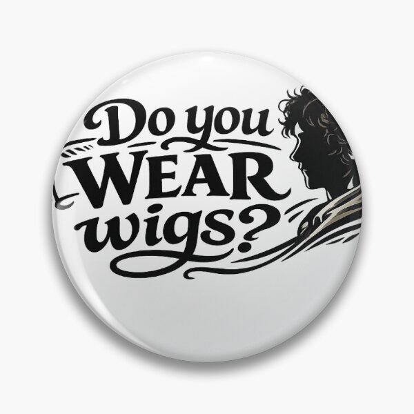 Item preview, Do You Wear Wigs? designed and sold by The Painted Topaz.