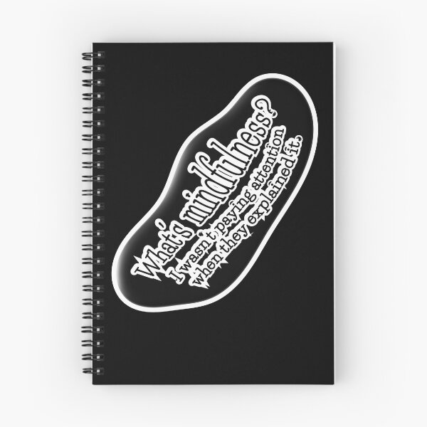 Item preview, What’s mindfulness? I wasn’t paying attention: black background designed and sold by mntimg.