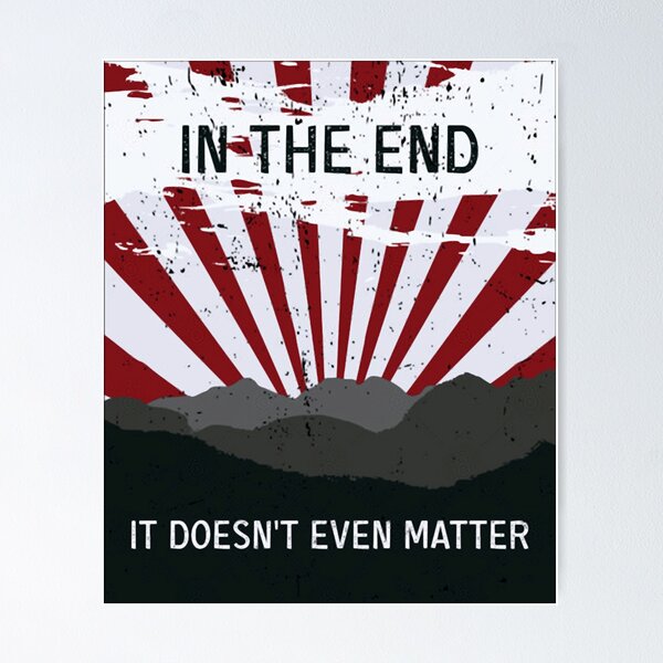 Item preview, In The End It Doesn’t Matter  designed and sold by S--designer.