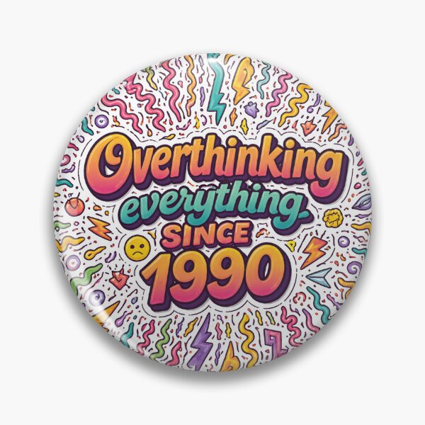 Item preview, Overthinking Everything Since 1990 designed and sold by SassyArtistry.