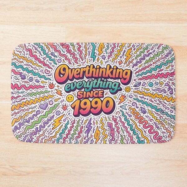 Item preview, Overthinking Everything Since 1990 designed and sold by SassyArtistry.