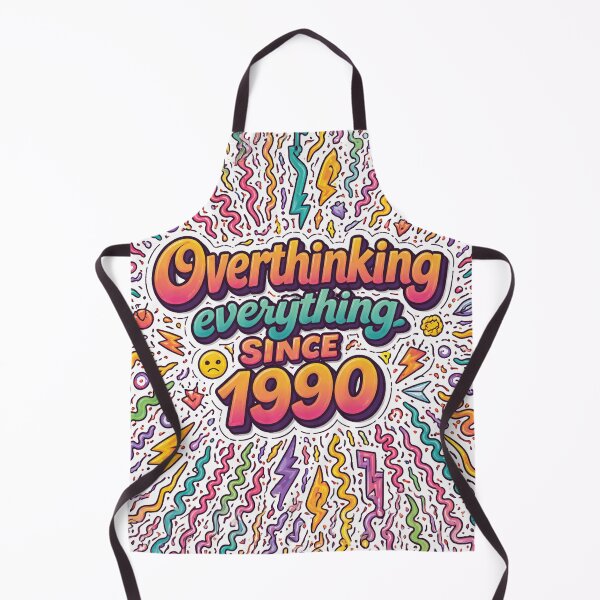 Item preview, Overthinking Everything Since 1990 designed and sold by SassyArtistry.