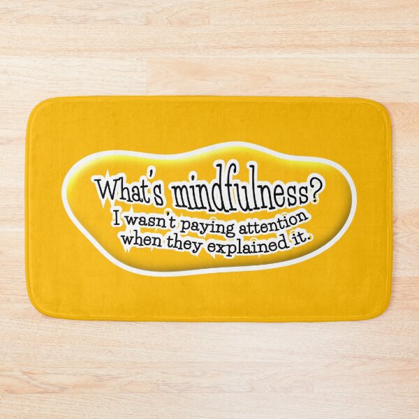 Item preview, What’s mindfulness? I wasn’t paying attention: orange background designed and sold by mntimg.