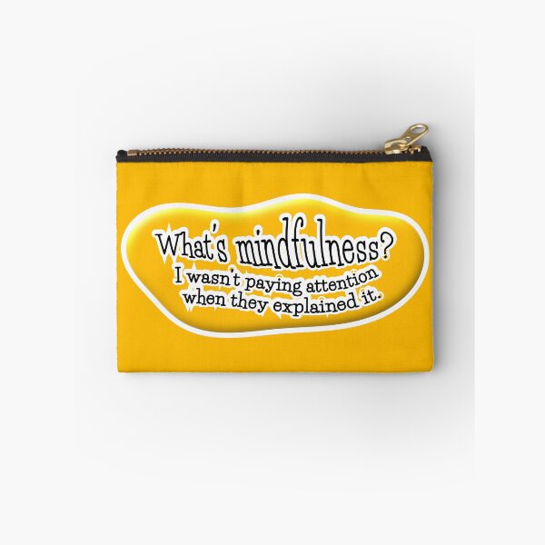 Item preview, What’s mindfulness? I wasn’t paying attention: orange background designed and sold by mntimg.