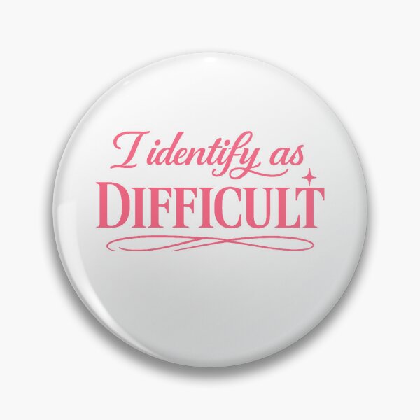 Item preview, I identify as DIFFICULT. Feminist.  designed and sold by Rhinestones and Whiskers.