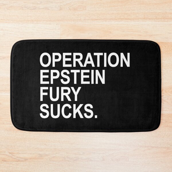 Item preview, OPERATION EPSTEIN FURY SUCKS designed and sold by Thelittlelord.