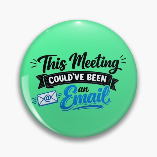 Item preview, This Meeting Could've Been An Email. Funny Office Quote. Work From Home Meme Gift designed and sold by DesignHouse07.