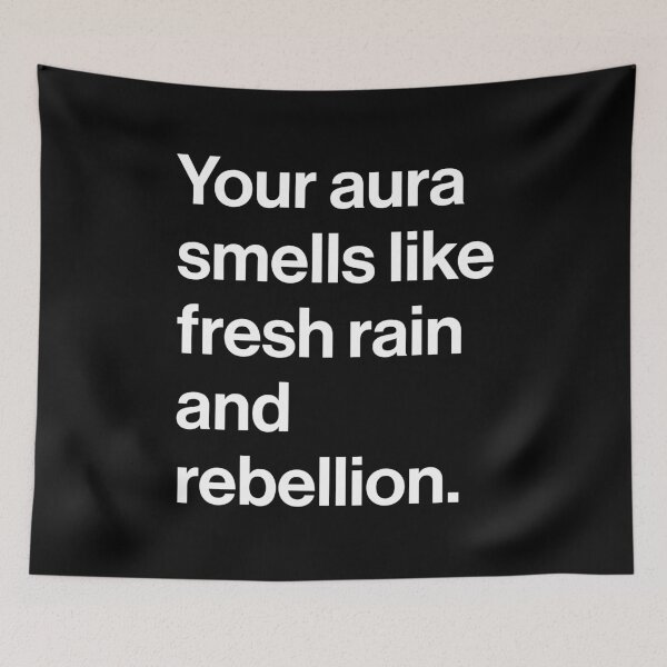 Item preview, Your Aura Smells Like Fresh Rain and Rebellion – Poetic Typography Quote designed and sold by souloff.