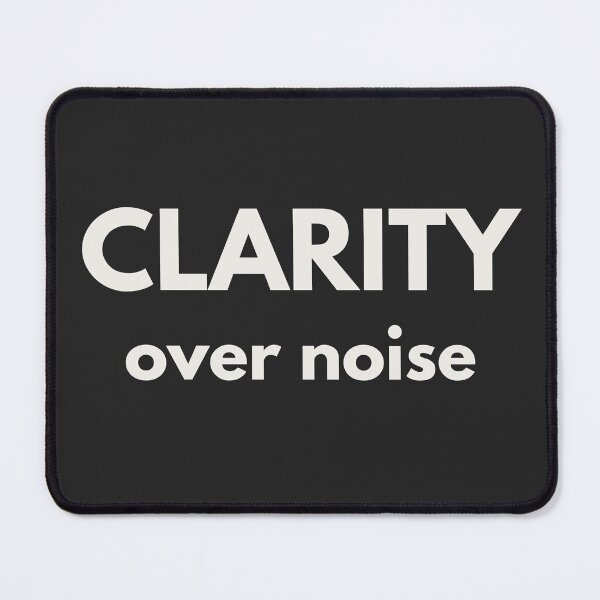 Item preview, Clarity Over Noise - A Reminder Tee designed and sold by QuietlyBecoming.
