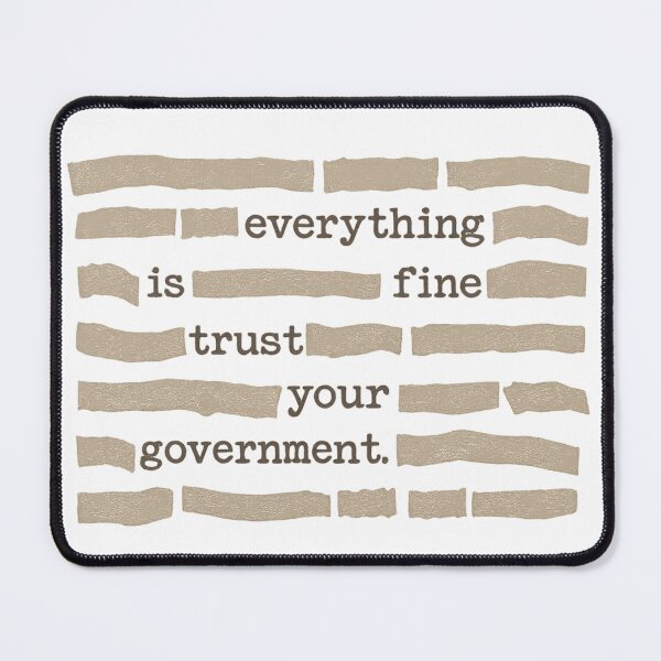 Item preview, Everything is Fine Trust Your Government Funny Saying Quote  designed and sold by first-shirt ⭐ ⭐ ⭐ ⭐ ⭐.