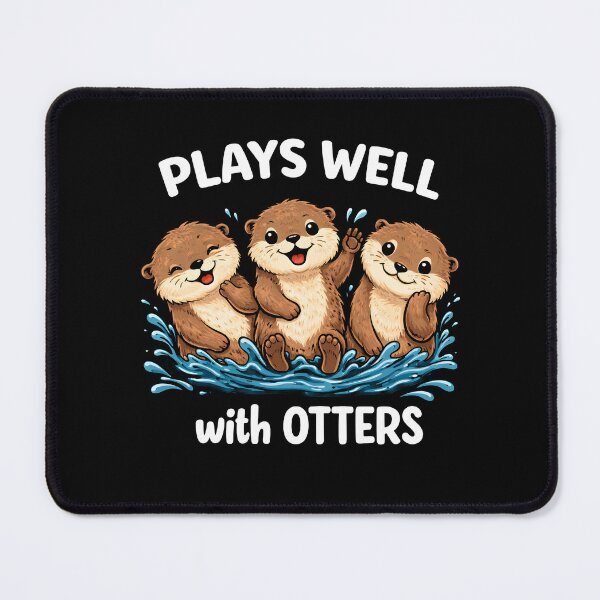 Item preview, Plays well with otters designed and sold by JODYSMORGAN.