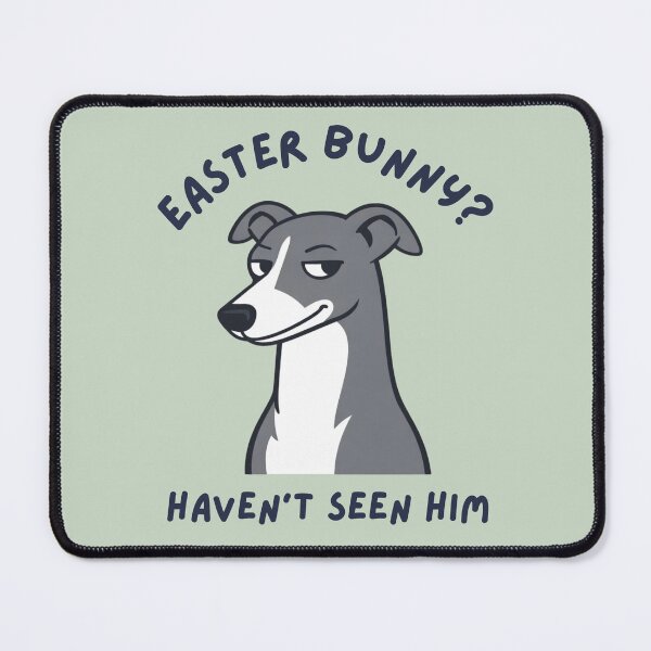 Item preview, Easter Bunny? Haven’t Seen Him – Funny Greyhound Easter Shirt designed and sold by ThatDoggoArtist.
