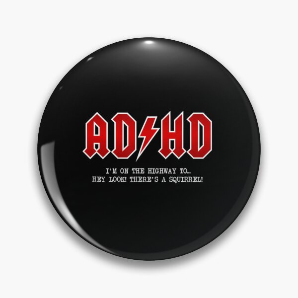 Item preview, Adhd Highway To... Hey Look A Squirrel Hard Rocker Adhd designed and sold by Kinegypt.