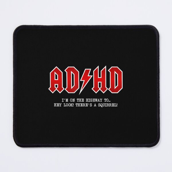Item preview, Adhd Highway To... Hey Look A Squirrel Hard Rocker Adhd designed and sold by Kinegypt.
