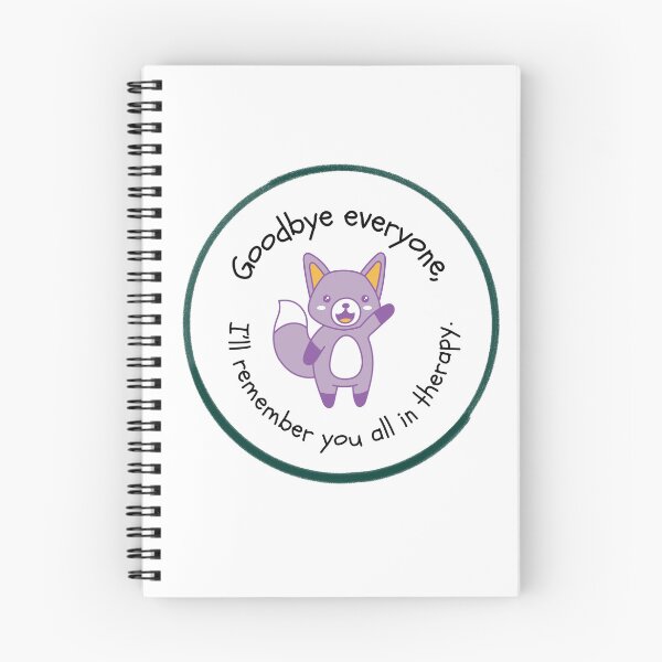Item preview, “Goodbye Everyone, I’ll Remember You All in Therapy” designed and sold by Melissa Rioux.