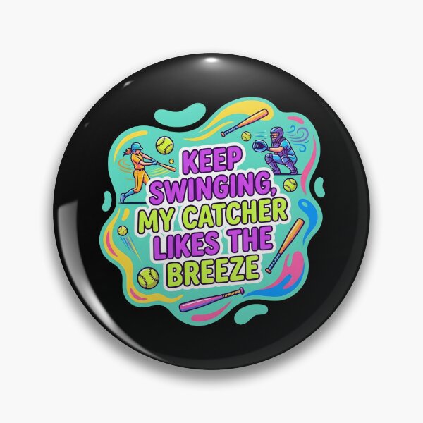 Item preview, Keep swinging my catcher likes the breeze | Softball designed and sold by SocialStaticz.