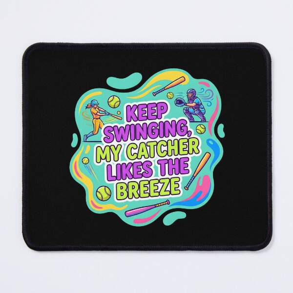 Item preview, Keep swinging my catcher likes the breeze | Softball designed and sold by SocialStaticz.