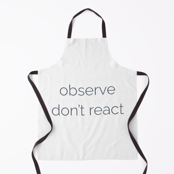 Item preview, Observe Don’t React – Mindfulness Quote designed and sold by Ocean and Palm.
