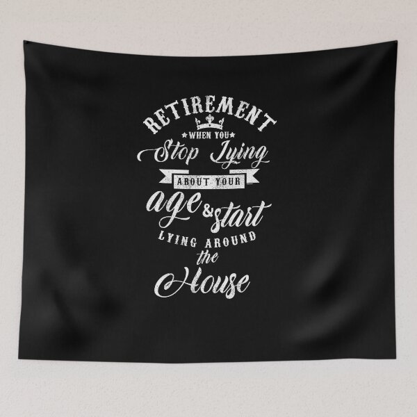 Item preview, Retirement Start Lying -Funny designed and sold by TomGiantDesigns.