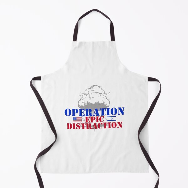Item preview, Operation Epic Distraction Political Satire Graphic designed and sold by EthosWear.